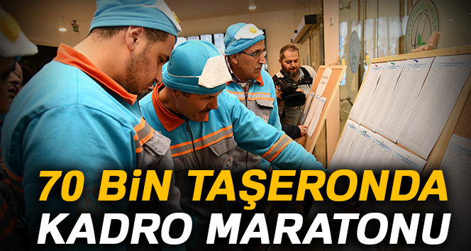 70 bin taşeronda kadro maratonu