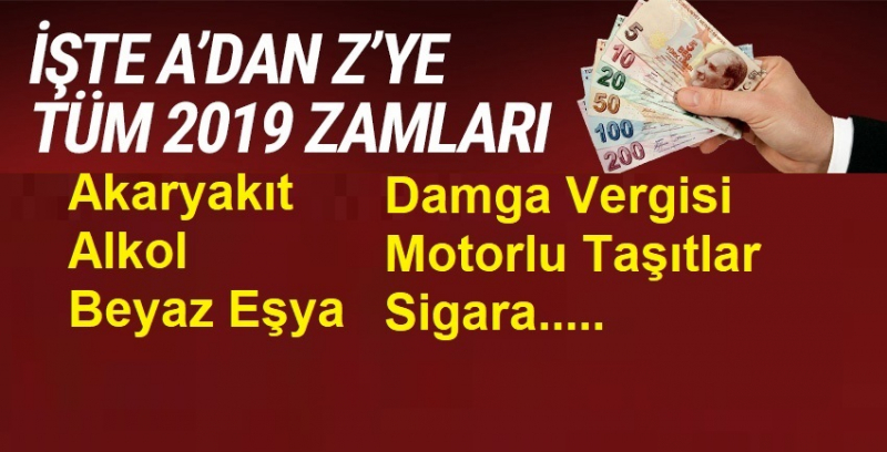 A'dan Z'ye Tüm 2019 Zamları