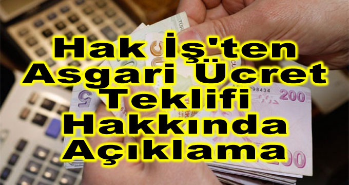 Asgari Ücret Teklifi İle İlgili Hak İş'ten Açıklama!