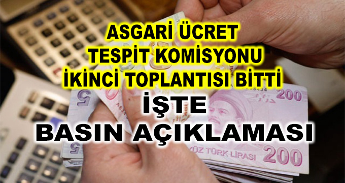 Asgari Ücret Tespit Komisyonu Toplantısı Bitti! İşte Basın Açıklaması