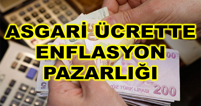 Asgari Ücrette Enflasyon Pazarlığı