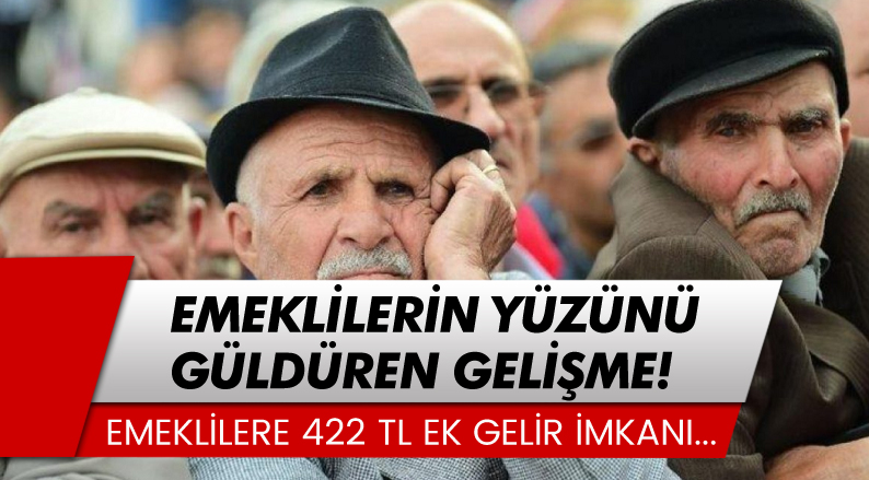 Emekliler İçin 422 Lira Değerinde Ek Gelir İmkanı!