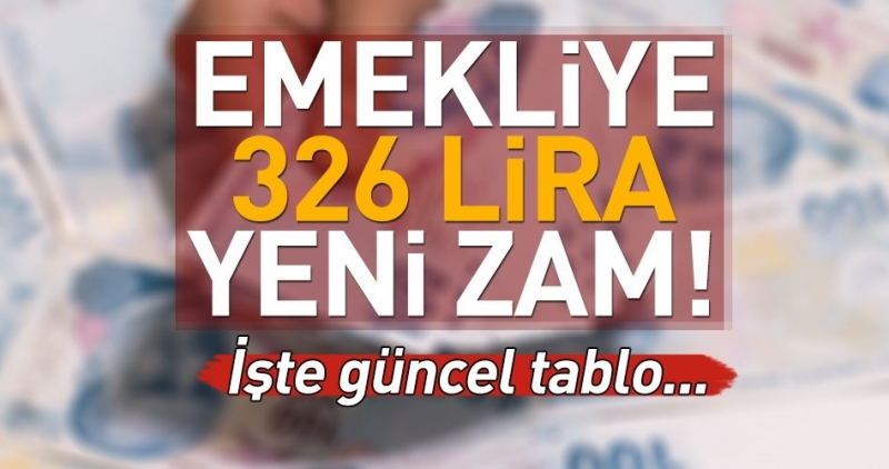 Emekliye 326 TL Yeni Zam