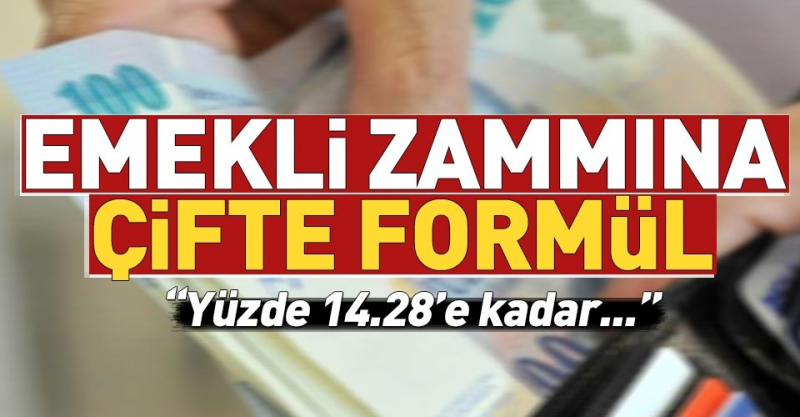 Emekliye Çifte Zam Formülü