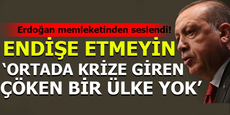 Endişe Etmeyin. Krize Girip De Çöken Bir Ülke Yok!!!