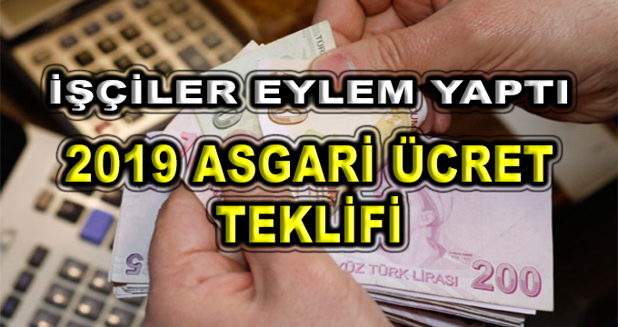 İşçiler Eylem Yaptı! 2019 Asgari Ücret Teklifi