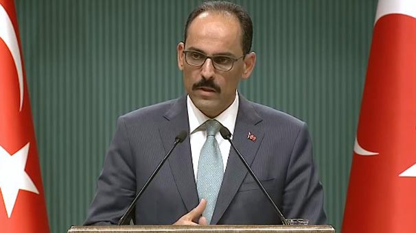 Kalın'dan tarihi Bakanlar Kurulu sonrası flaş açıklamalar