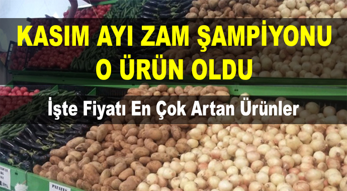 Kasım Ayı Zam Şampiyonu Belli Oldu! İşte Fiyatı En Çok Artan Ürünler