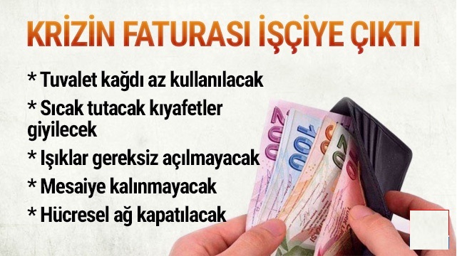 Krizin Faturası İşçiye Çıktı