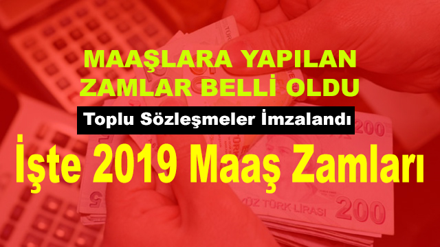 Maaşlara Yapılan Zamlar Belli Oldu