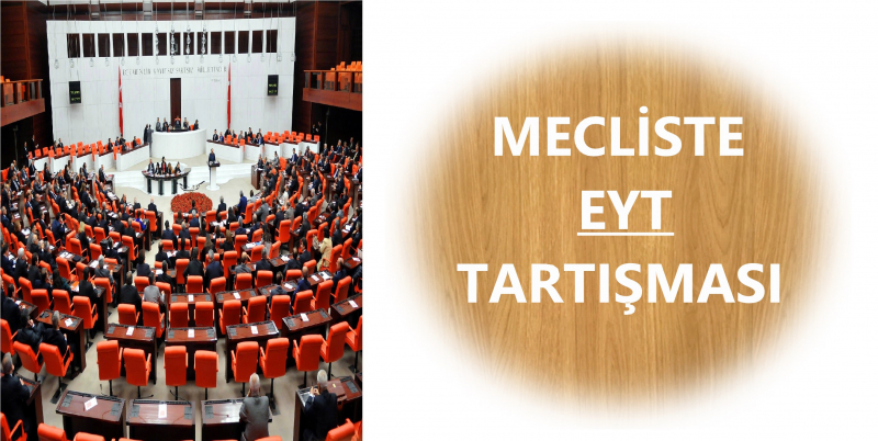 Mecliste EYT Tartışması