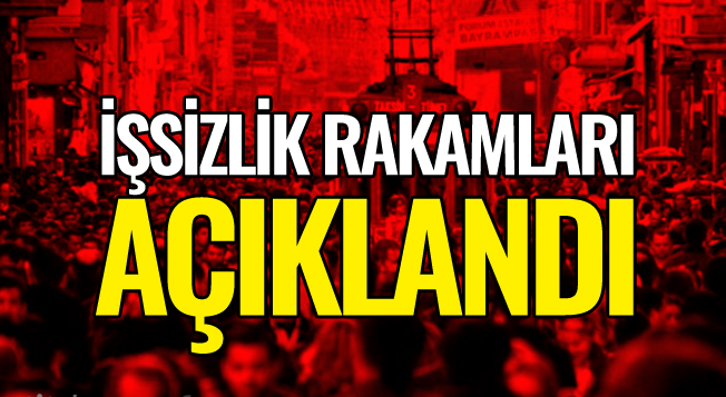 Merakla Beklenen İşsizlik Rakamları Açıklandı