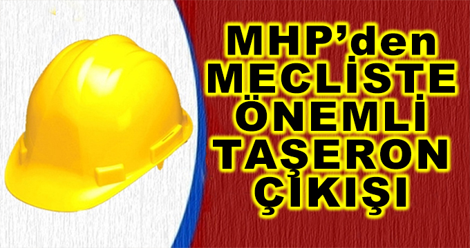 MHP'den Mecliste Önemli Taşeron Çıkışı