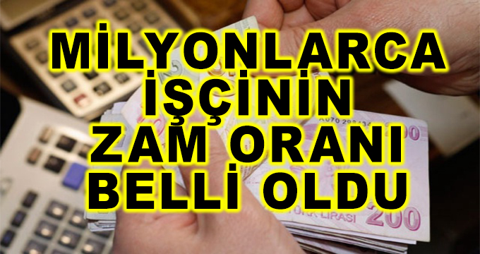 Milyonlarca İşçinin Zam Oranı Belli Oldu! Kadro Alan Taşeron Beklemede