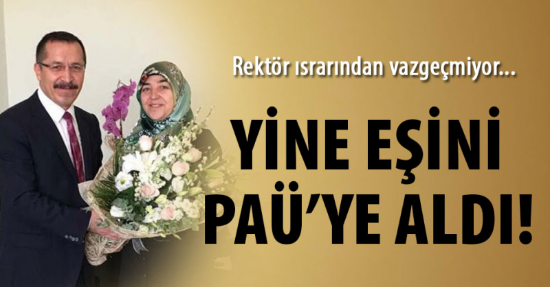 Rektör Bağ Eşini Yine İşe Aldı