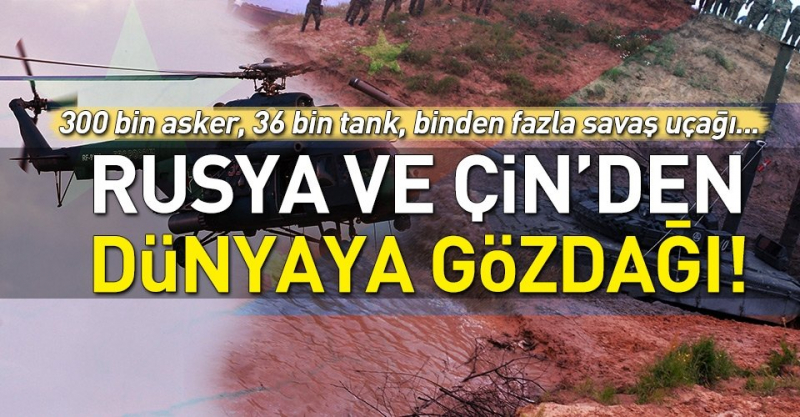 Rusya ve Çin'den Dünyaya Gözdağı