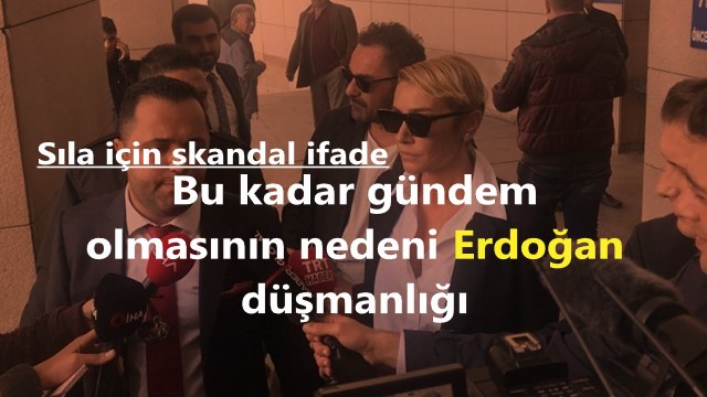 Sılan'nın Bu Kadar Gündem Olmasının Nedeni Erdoğan Düşmanlığı