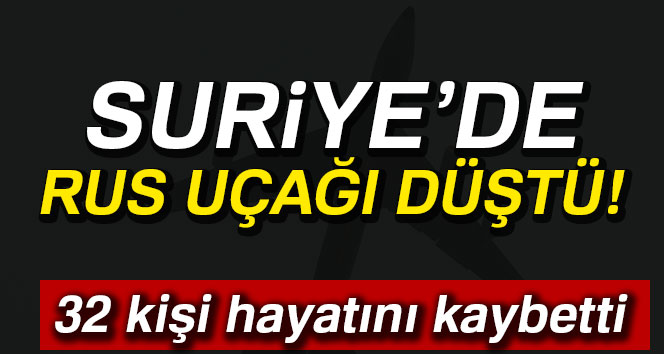 Son Dakika, Suriye'de Rus uçağı düştü, Çok Sayıda Kişi Öldü..!!