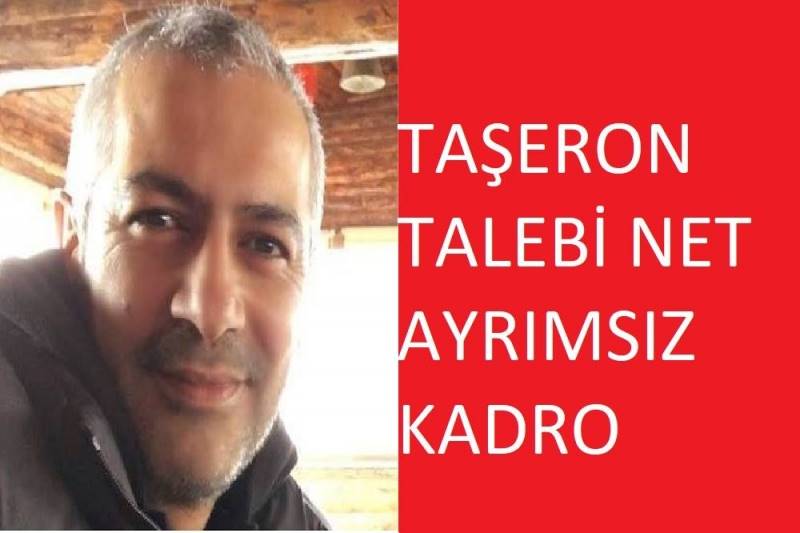 Taşeron Formulü Net; Ayrımsız Kadro.