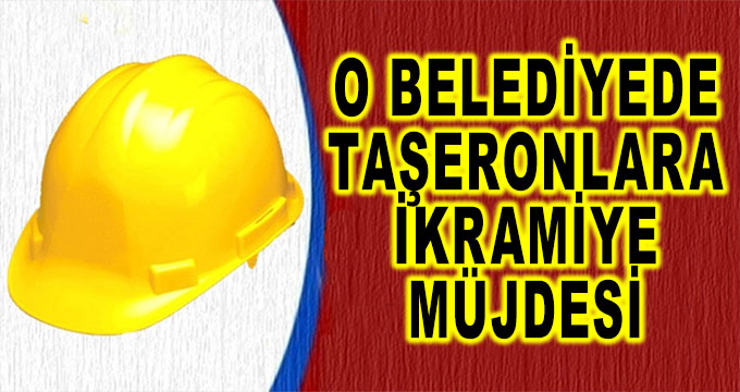 Taşeronda İlave Tediye İçin Önemli Haber: Belediye Şirketi İşçilerine İkramiye