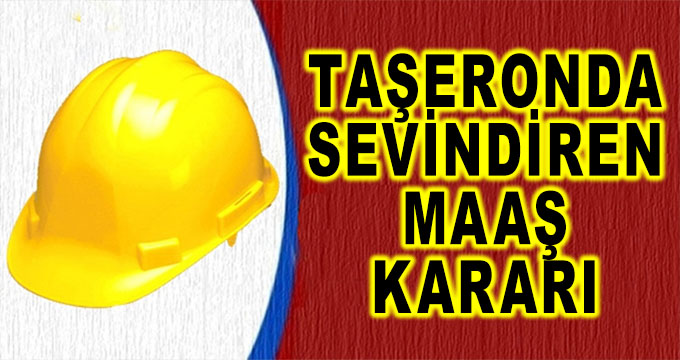 Taşeronda Sevindiren Maaş Kararı