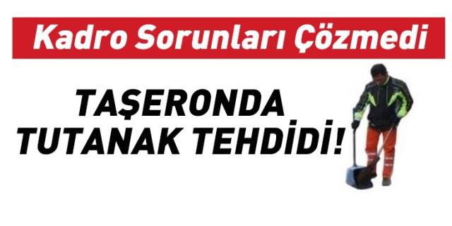 Taşeronda Tutanak Tehdidi!