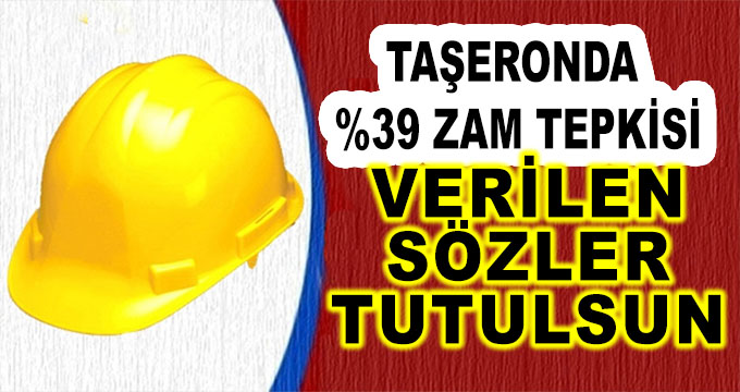 Taşeronda Yüzde 39 Zam Tepkisi! Verilen Sözler Tutulsun