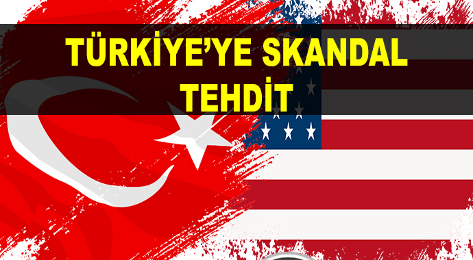 Türkiye'ye Skandal Tehdit