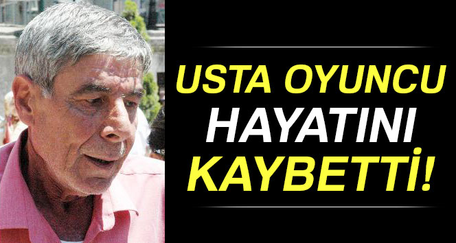 Usta oyuncu Ercan Yazgan hayatını kaybetti | Ercan Yazgan(Kapıcı Cafer) kimdir, nerelidir, neden öldü, kaç yaşında öldü?
