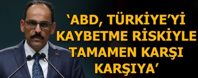 ABD, Türkiye'yi tamamen kaybetme riskiyle karşı karşıya