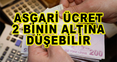 Asgari Ücret 2 Bin Liranın Altına Düşebilir