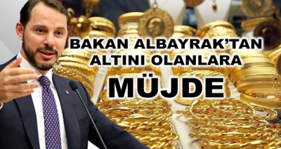 Bakan Albayrak'tan Altını Olanlara Müjde