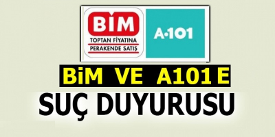 BİM ve A101'e Suç Duyurusu 