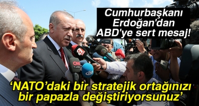 Cumhurbaşkanı Erdoğan'dan ABD'ye sert mesaj!