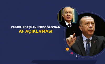 Cumhurbaşkanı Erdoğan'dan Af Açıklaması!