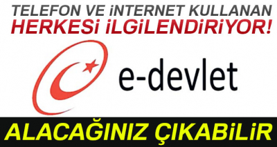 E-devlet'ten vatandaşları ilgilendiren bir sorgulama daha ! Alacağınız olabilir