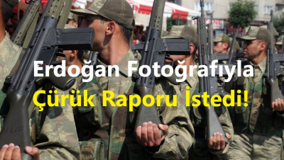 Erdoğan Fotoğrafıyla Çürük Raporu İstedi!