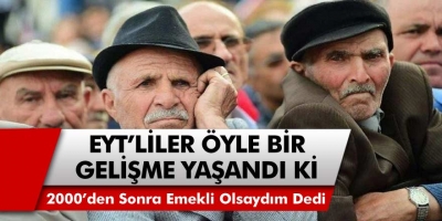 EYT İçin Öyle Bir Gelişme Yaşandı Ki, 1999 Öncesi Keşke 2000’den Sonra Emekli Olsaydım Dedi!