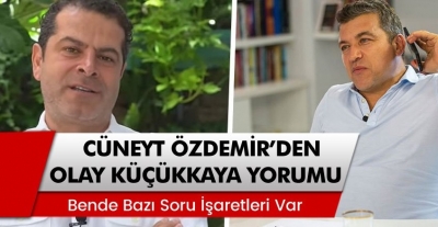 Gazeteci Cüneyt Özdemir'den Olay İsmail Küçükkaya Yorumu