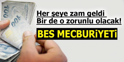 Her Şeye Zam Geldi Bir De O Zorunlu Olacak! BES Mecburiyeti