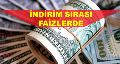 İndirim Sırası Faizlerde