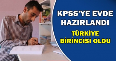 KPSS'ye Evde Hazırlandı, Türkiye Birincisi Oldu