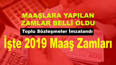 Maaşlara Yapılan Zamlar Belli Oldu