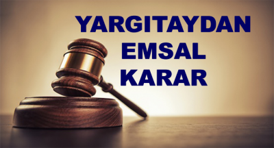 Milyonlarca İşçiyi İlgilendiren Emsal Karar