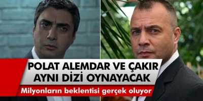 Milyonların hayali gerçek oluyor! Polat Alemdar ve Çakır aynı dizide oynayacak!