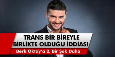 Özel  Görüntülerin Ardından 2. Bir Şok Daha! Oyuncu Berk Oktay, Evliyken Trans Bir Bireyle Birlikte Olduğu İddiası Ortalığı Karıştırdı!