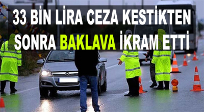 Polis 33 Bin Lira Ceza Kestiği Sürücülere Baklava İkram Etti