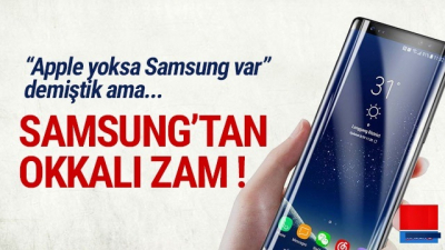 Samsung'dan Okkalı Zam!