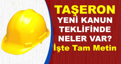 Taşeron Yeni Kanun Teklifinde Neler Var! İşte Tam Metin