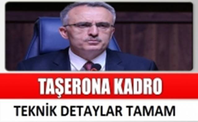 Taşerona Kadro Çalışmaları Teknik Olarak Tamamlandı.!